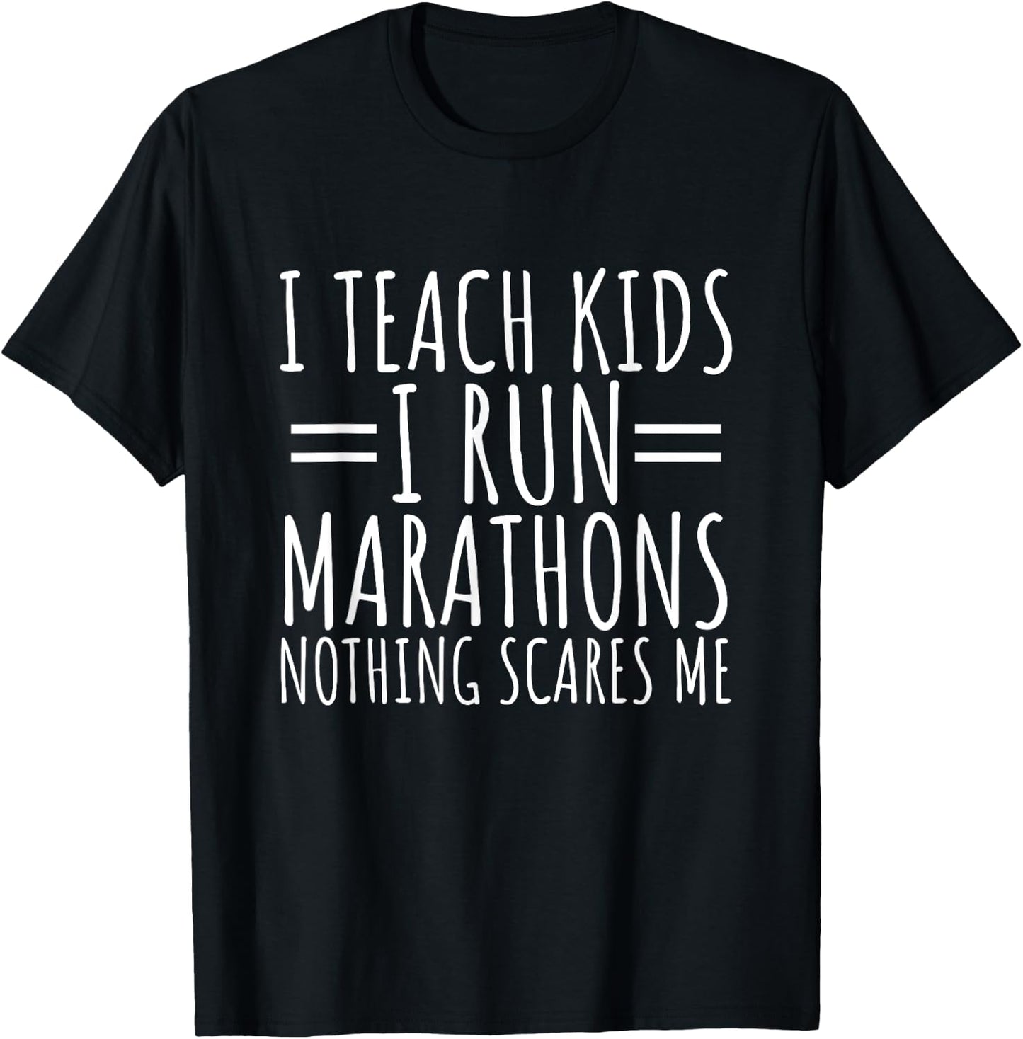 I Teach Kids I Run Marathons Best Teacher Runner Saying T-Shirt - T-Shirt | Black