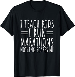 I Teach Kids I Run Marathons Best Teacher Runner Saying T-Shirt - T-Shirt | Black