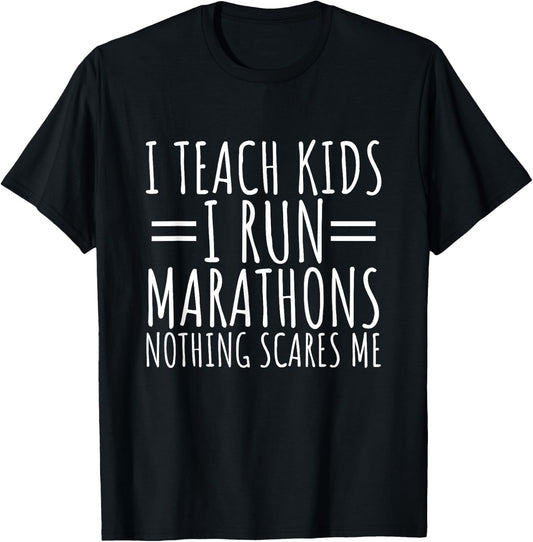 I Teach Kids I Run Marathons Best Teacher Runner Saying T-Shirt - T-Shirt | Black