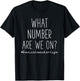 What Number Are We On? Funny Dance Teacher T-Shirt - T-Shirt | Black