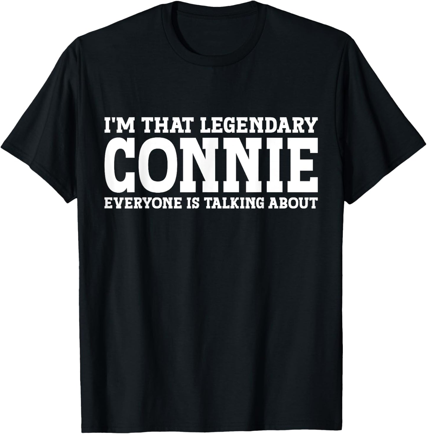 Connie Personal Name Women Girl Funny Connie T-Shirt - T-Shirt | Black