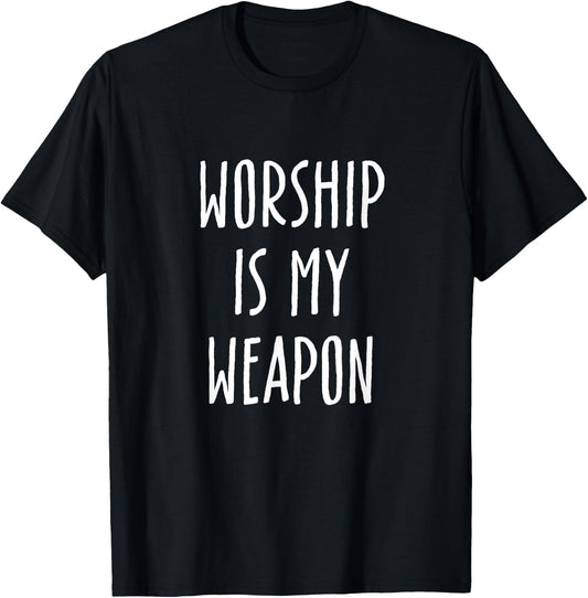 Worship Is My Weapon Faith Christian Jesus Power Of Prayer T-Shirt - T-Shirt | Black