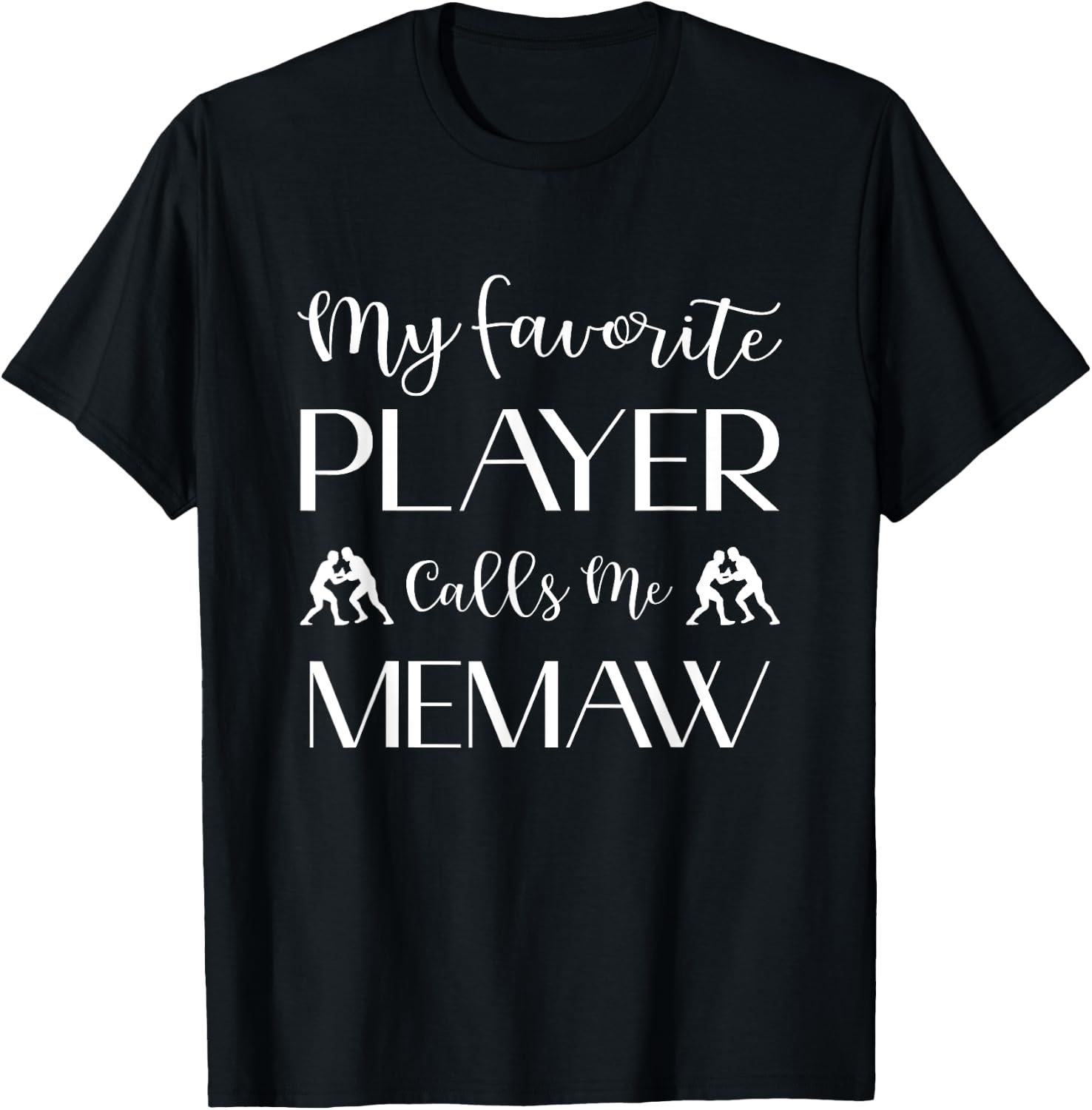 Wrestling My Favorite Player Calls Me Memaw Grandma T-Shirt - T-Shirt | Black