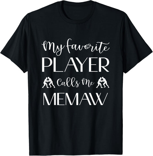 Wrestling My Favorite Player Calls Me Memaw Grandma T-Shirt - T-Shirt | Black
