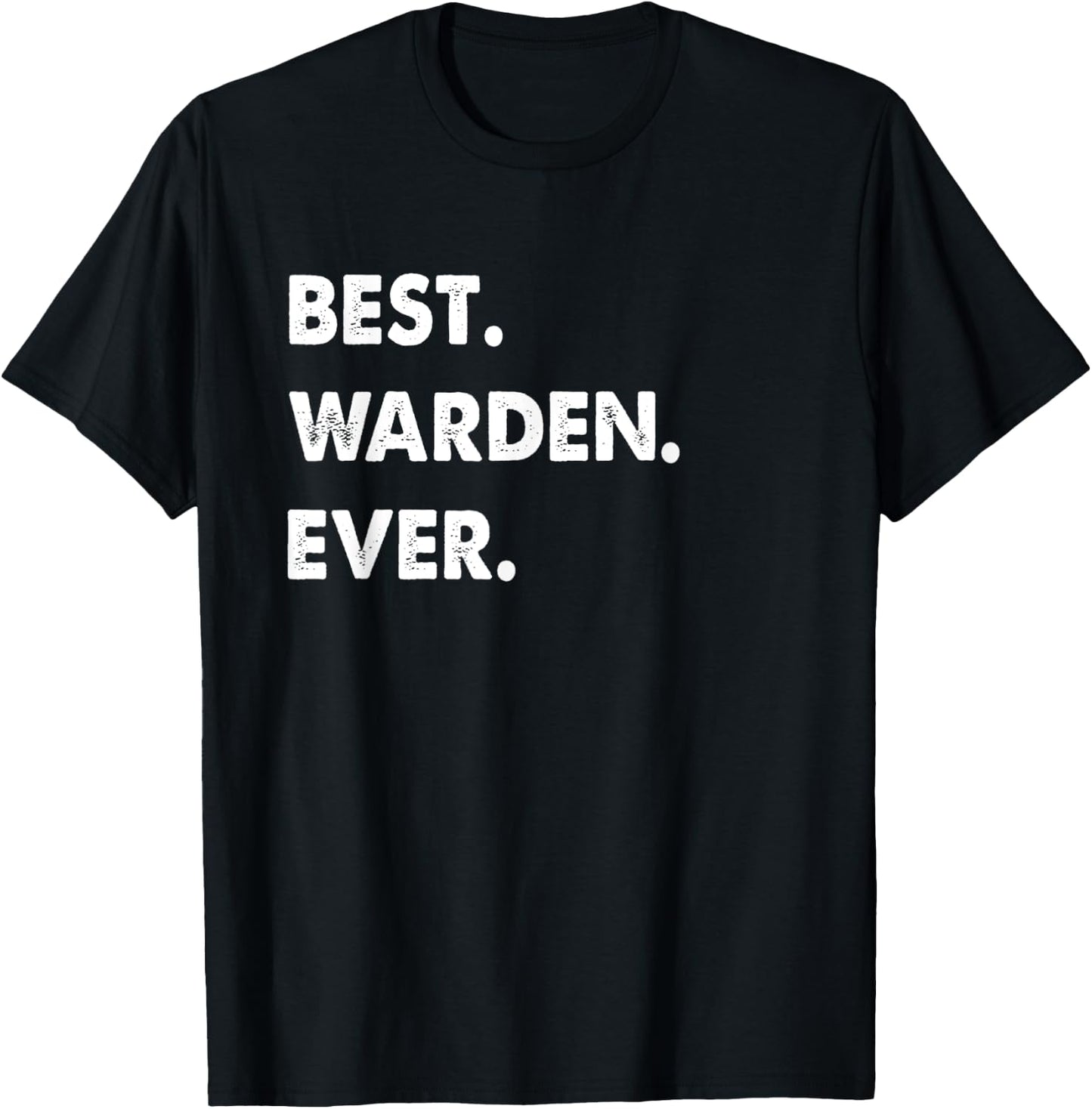 Warden Profession Best Warden Ever T-Shirt - T-Shirt | Black