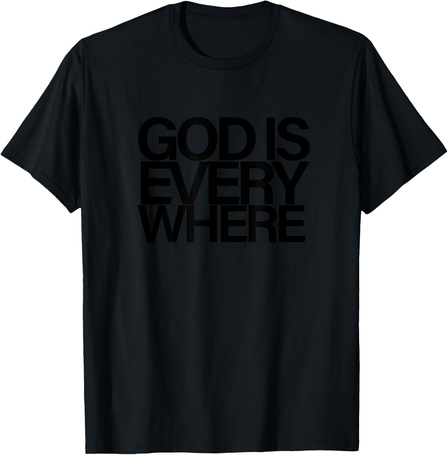 God Is Everywhere Spiritual Divine Eternal Faith Belief 2 T-Shirt - T-Shirt | Black