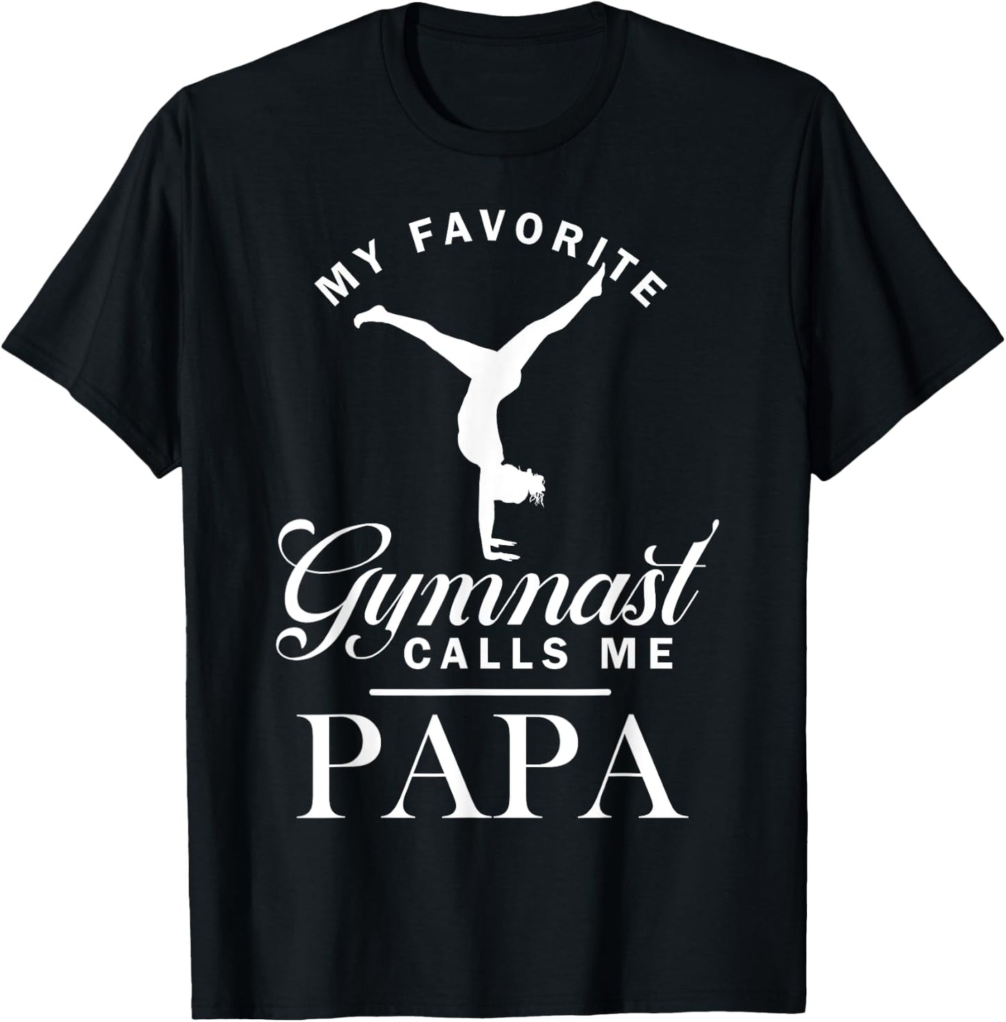 My Favorite Gymnast Calls Me Papa Matching Family T-Shirt - T-Shirt | Black