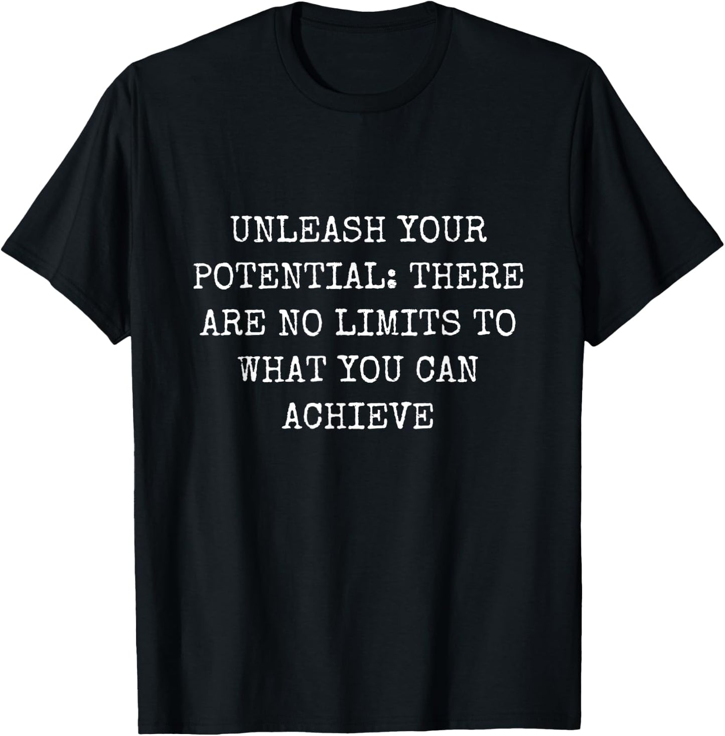 Unleash Your Potential: No Limit To What You Can Achieve T-Shirt - T-Shirt | Black
