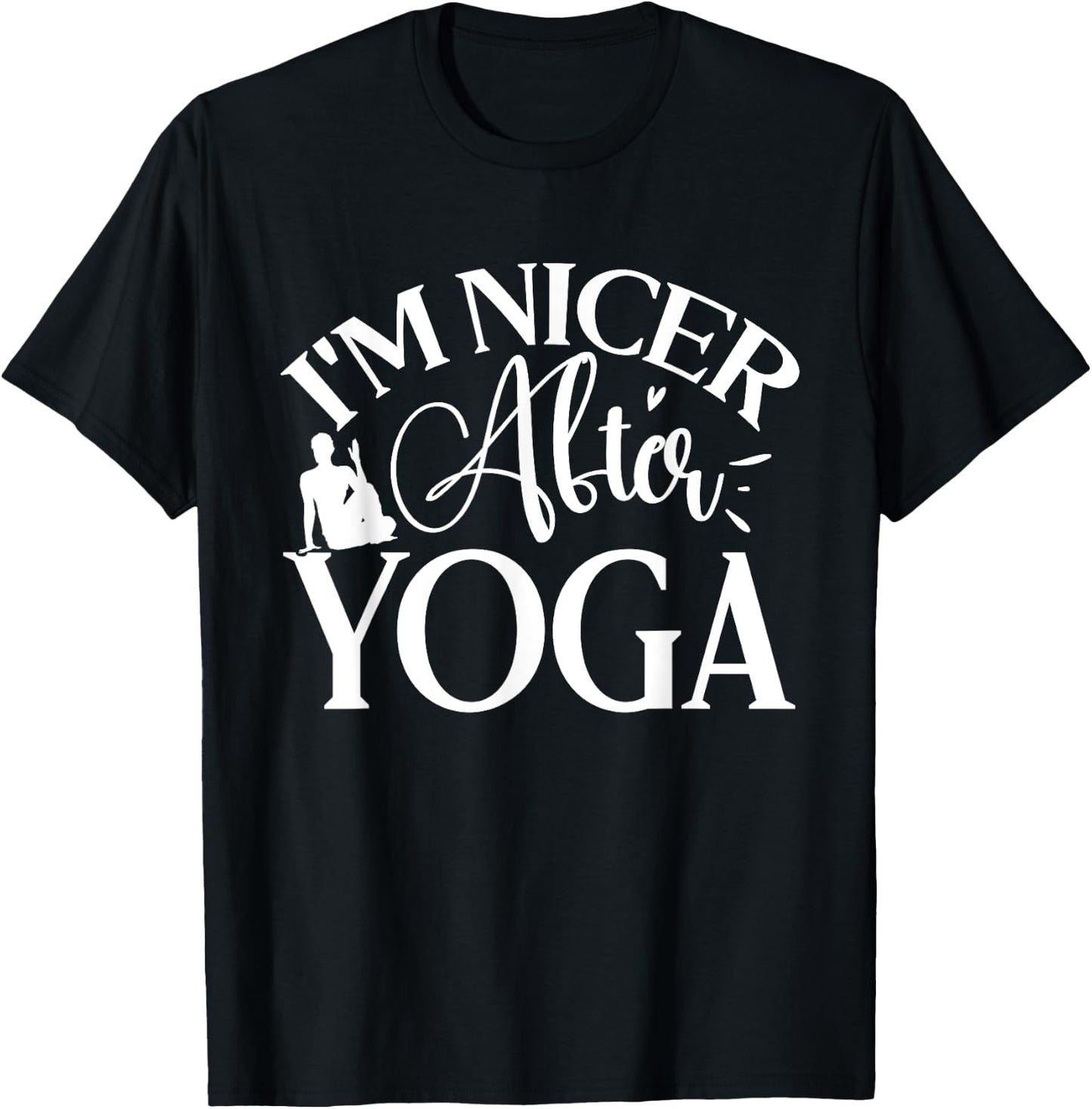 Im Nicer After Yoga, Yoga Lover T-Shirt - T-Shirt | Black