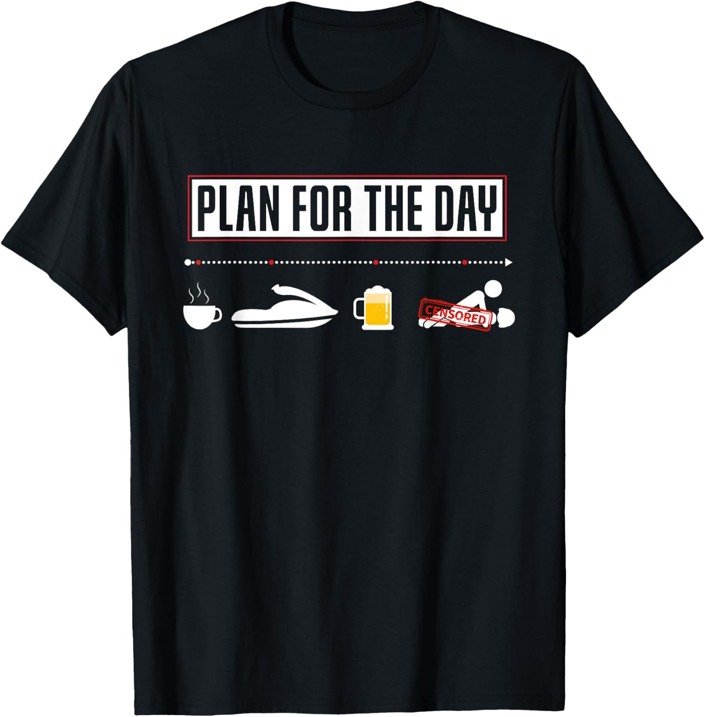Plan For The Day Funny Jetski T-Shirt - T-Shirt | Black