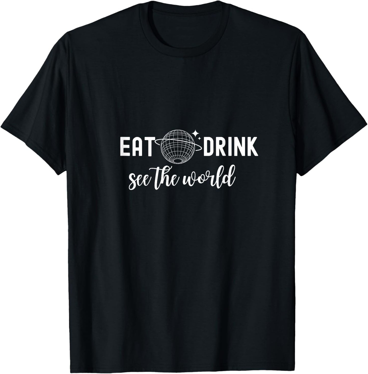 Eat Drink See the World Drink Around the World Vacation T-Shirt - T-Shirt | Black