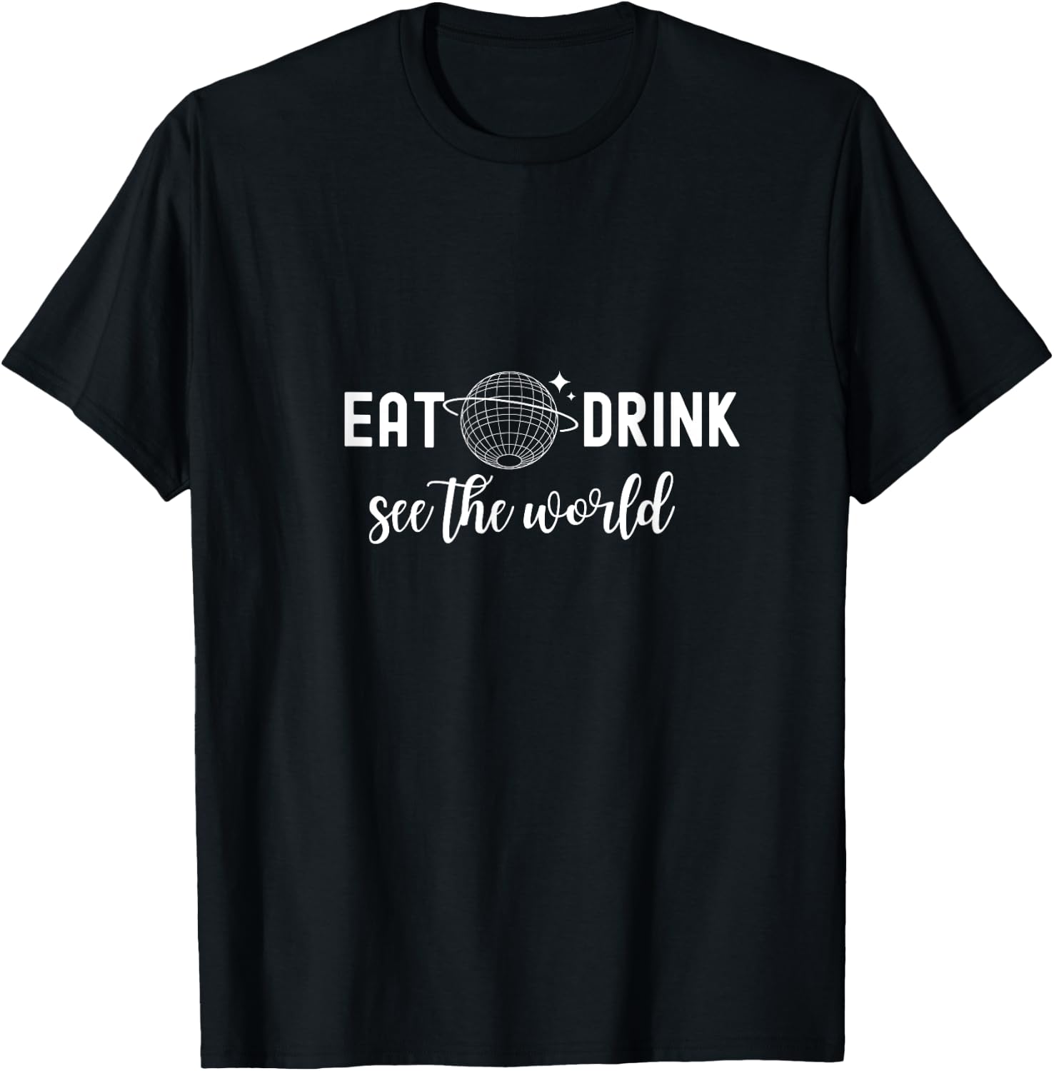 Eat Drink See the World Drink Around the World Vacation T-Shirt - T-Shirt | Black