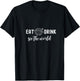 Eat Drink See the World Drink Around the World Vacation T-Shirt - T-Shirt | Black