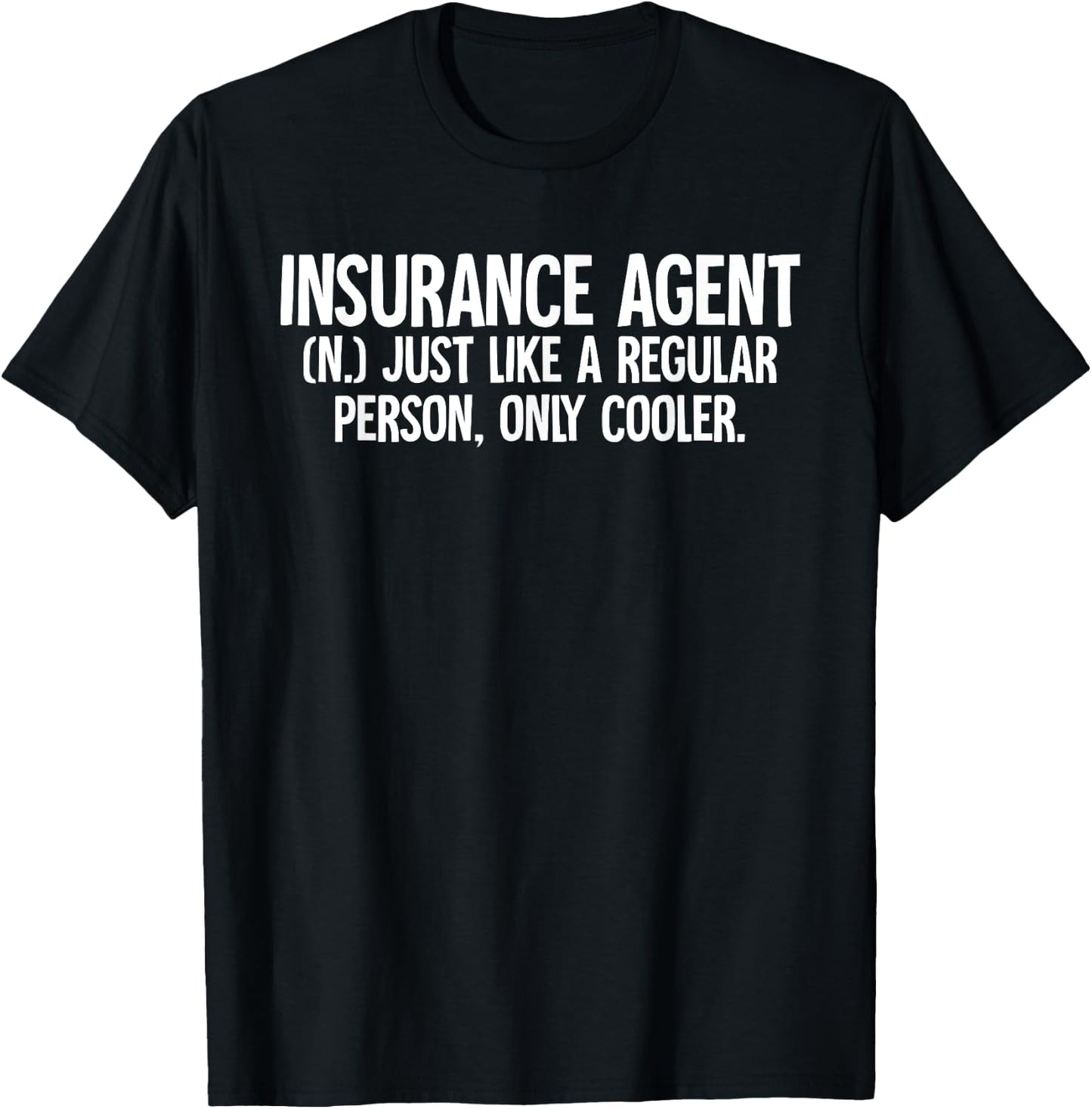 Insurance Agent T-Shirt - T-Shirt | Black