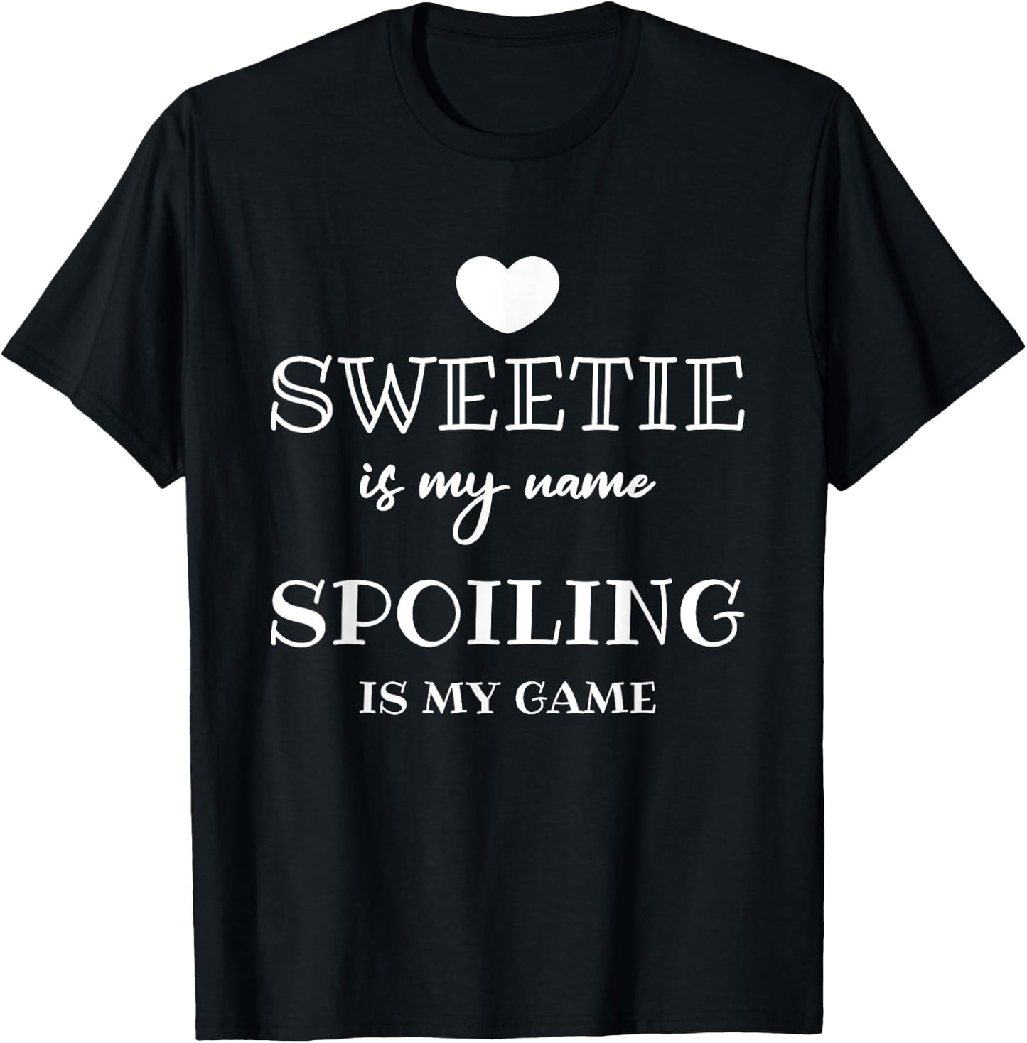 Sweetie Is My Name Grandma Grandmother T-Shirt - T-Shirt | Black