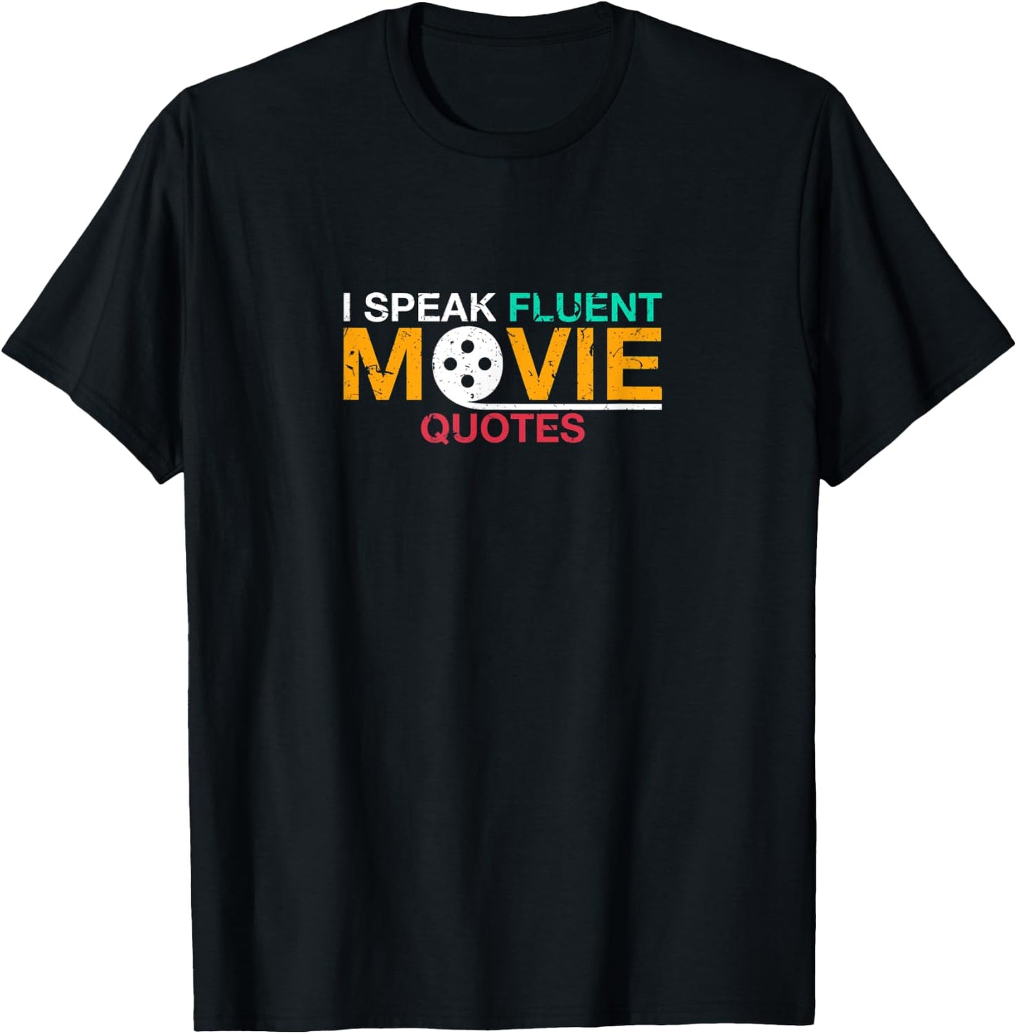 I speak fluent movie quotes movies film buff T-Shirt - T-Shirt | Black