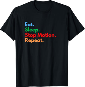 Eat Sleep Stop Motion Repeat for Stop Motion Movie Lovers T-Shirt - T-Shirt | Black