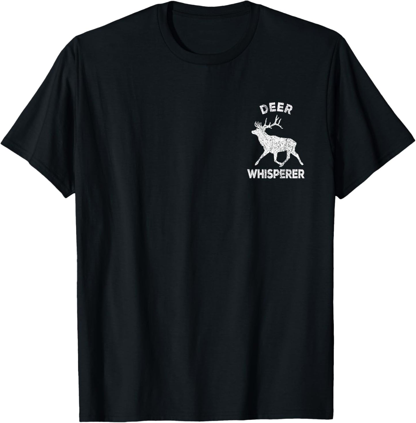 Deer Whisperer Deer Lover Funny Deer Quote T-Shirt - T-Shirt | Black