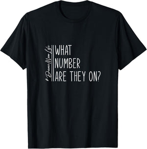What Number Are They On? Dance Mom Life Dance Mom Squad Cool T-Shirt - T-Shirt | Black
