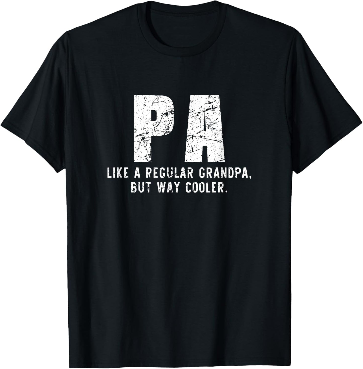 Pa Like A Grandpa But Way Cooler Only Much T-Shirt - T-Shirt | Black