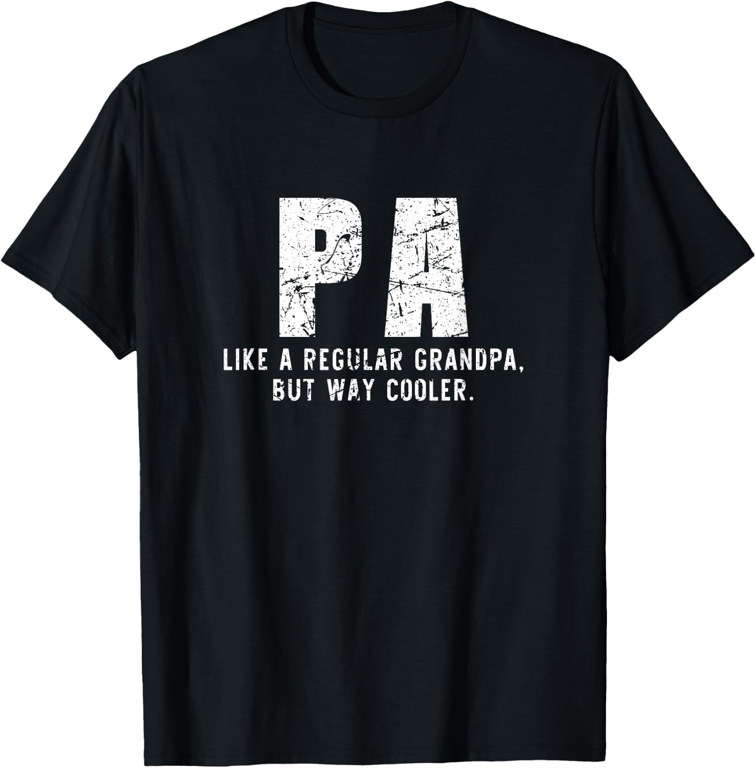 Pa Like A Grandpa But Way Cooler Only Much T-Shirt - T-Shirt | Black