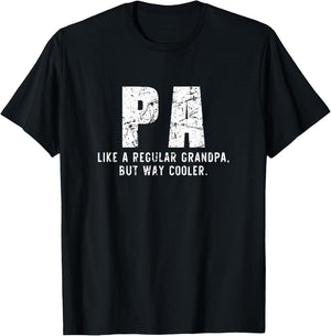 Pa Like A Grandpa But Way Cooler Only Much T-Shirt - T-Shirt | Black