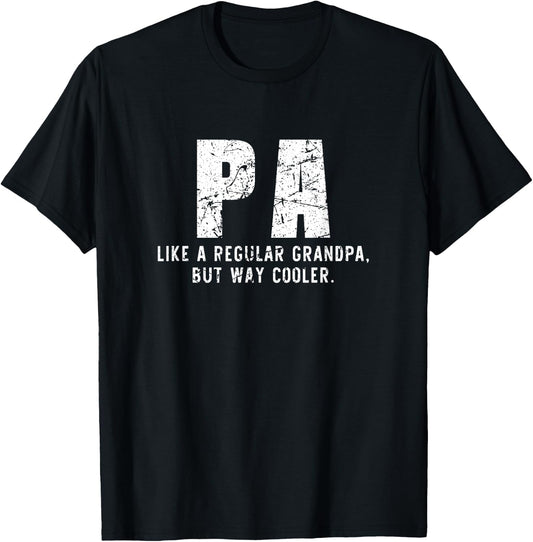 Pa Like A Grandpa But Way Cooler Only Much T-Shirt - T-Shirt | Black
