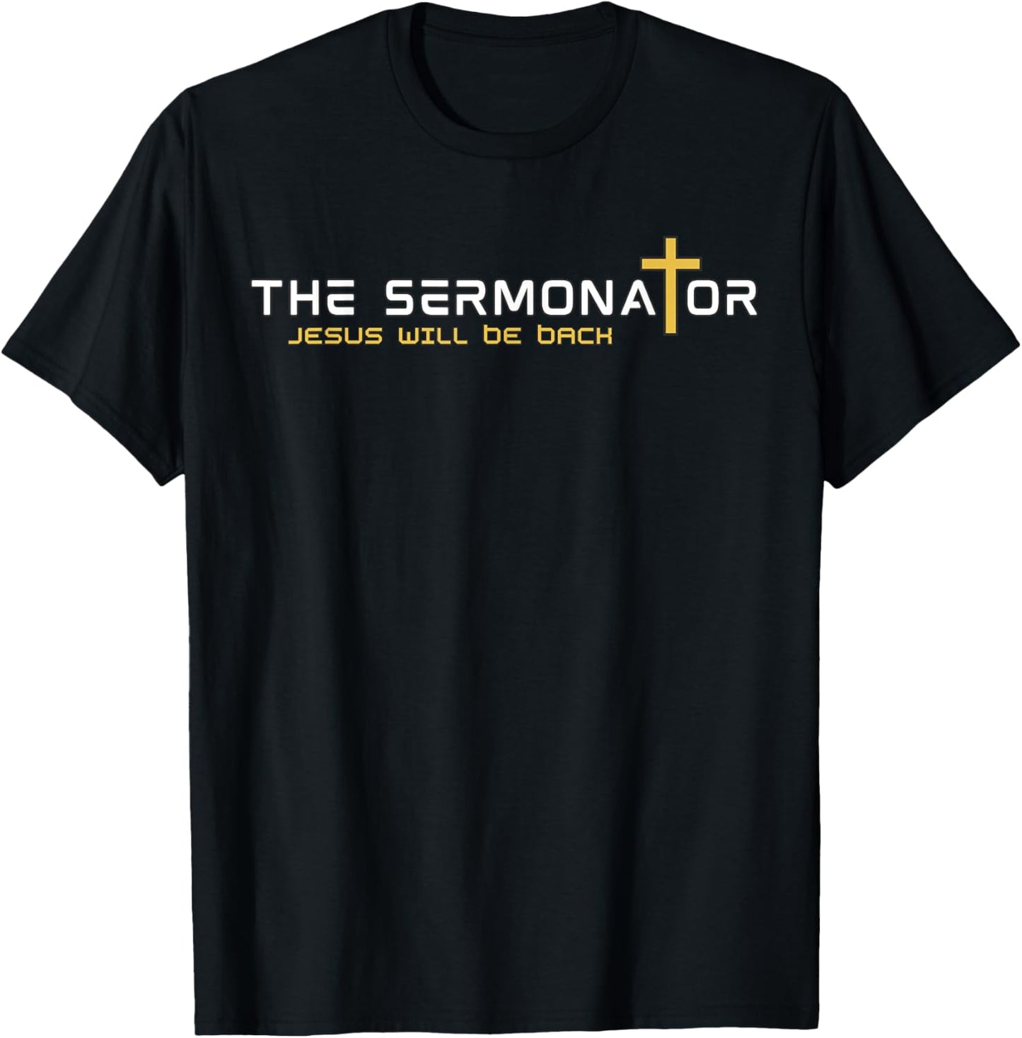 The Sermonator Jesus Will Be Back Funny Pastor T-Shirt - T-Shirt | Black