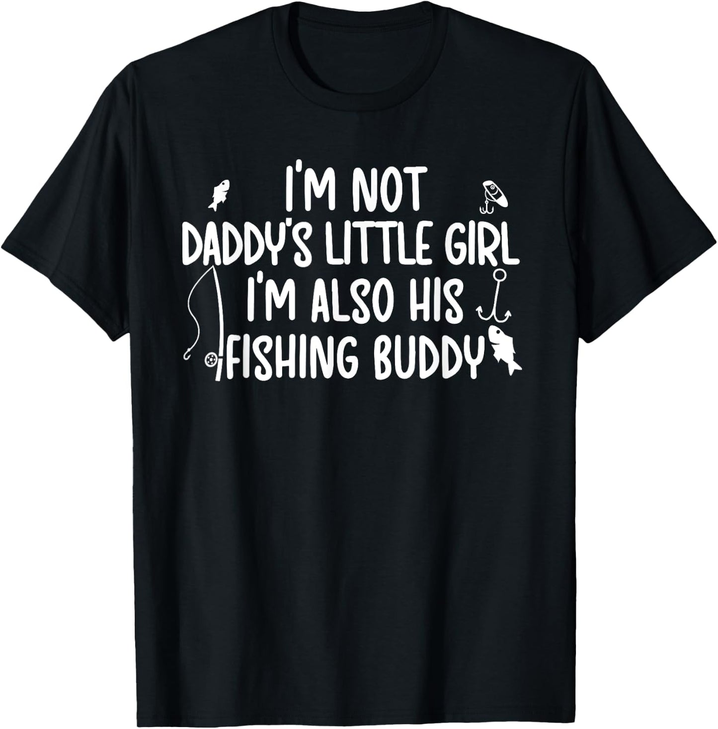 Daddy's Little Girl Fishing Buddy Daughter Fishing Buddies T-Shirt - T-Shirt | Black