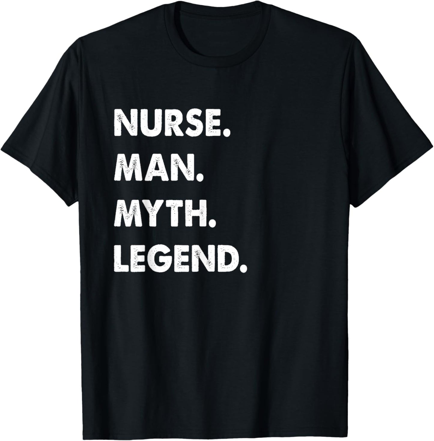 Nurse Man Myth Legend T-Shirt - T-Shirt | Black