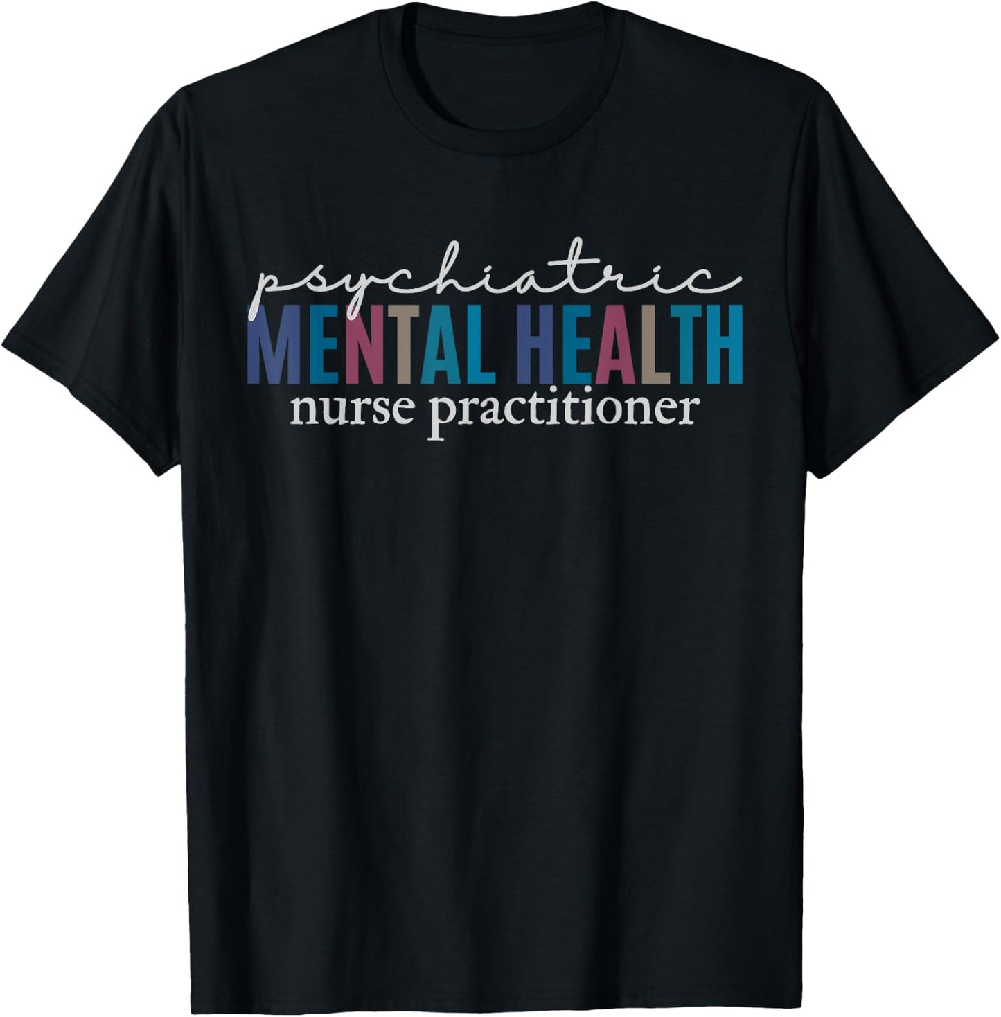 Psychiatric Mental Health Nurse Practitioner PMHNP Student T-Shirt - T-Shirt | Black