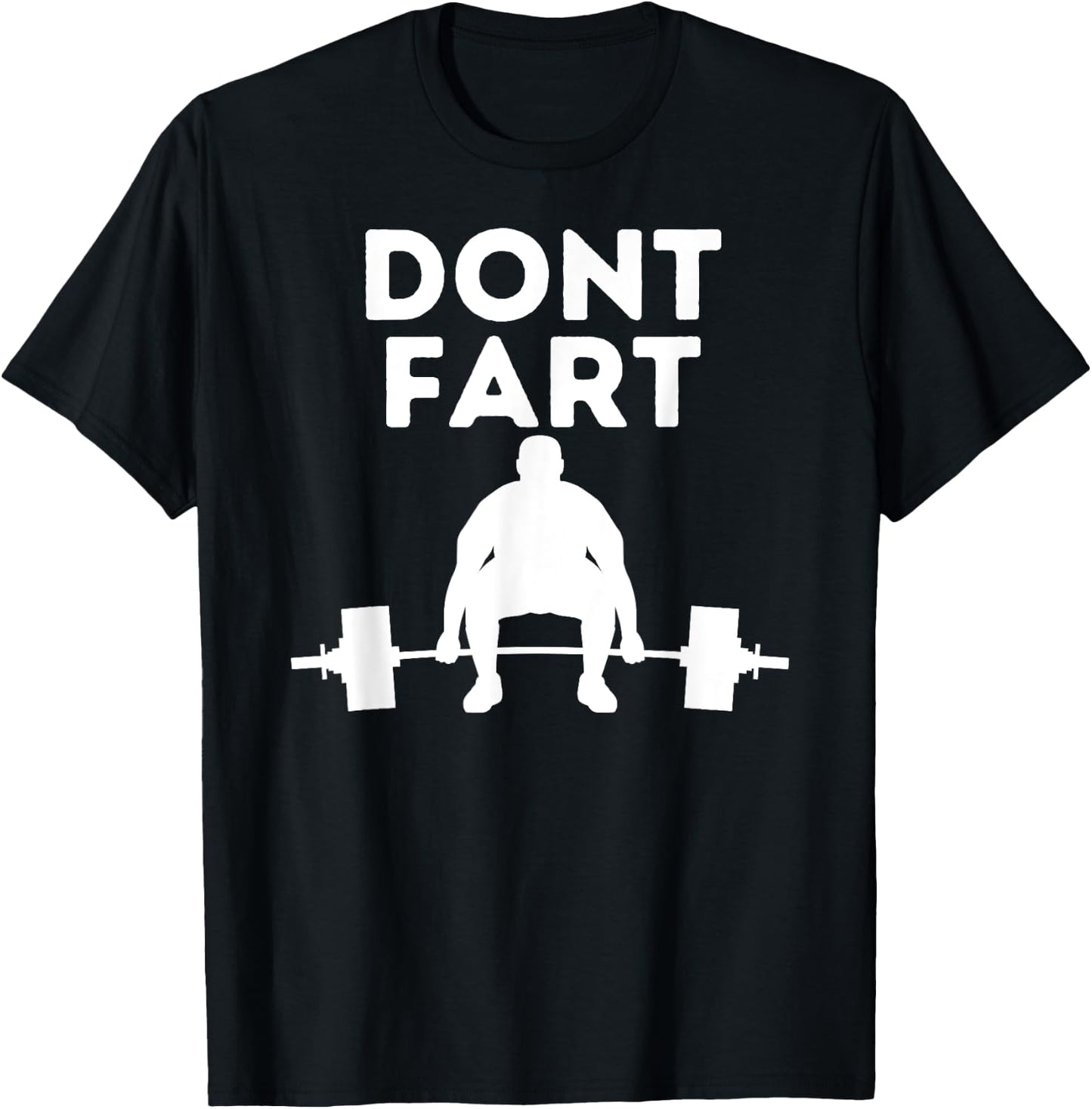 Don't Fart Workout Shirt Funny Fitness Weightlifting Gym Gag T-Shirt - T-Shirt | Black