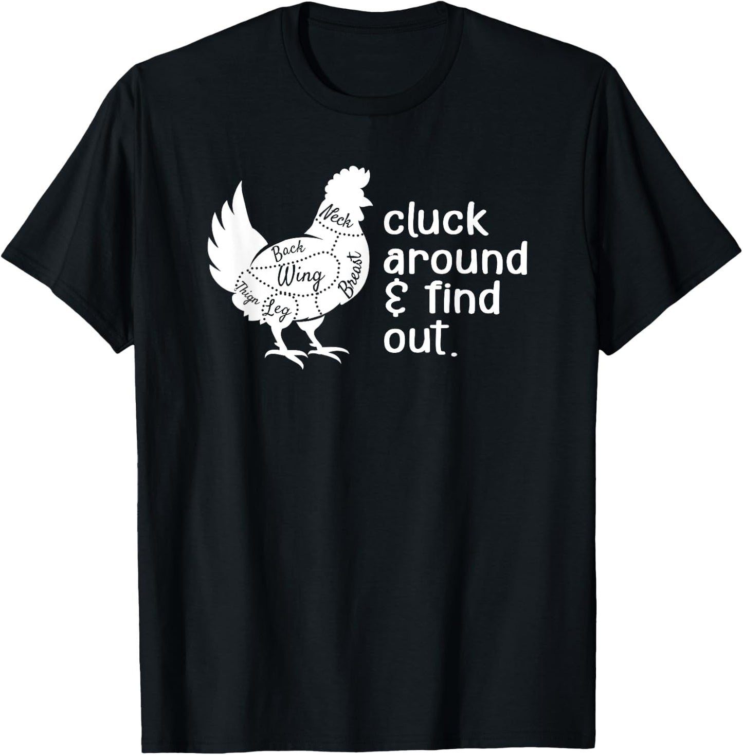 Cluck Around And Find Out Humor Chicken Lovers Funny T-Shirt - T-Shirt | Black