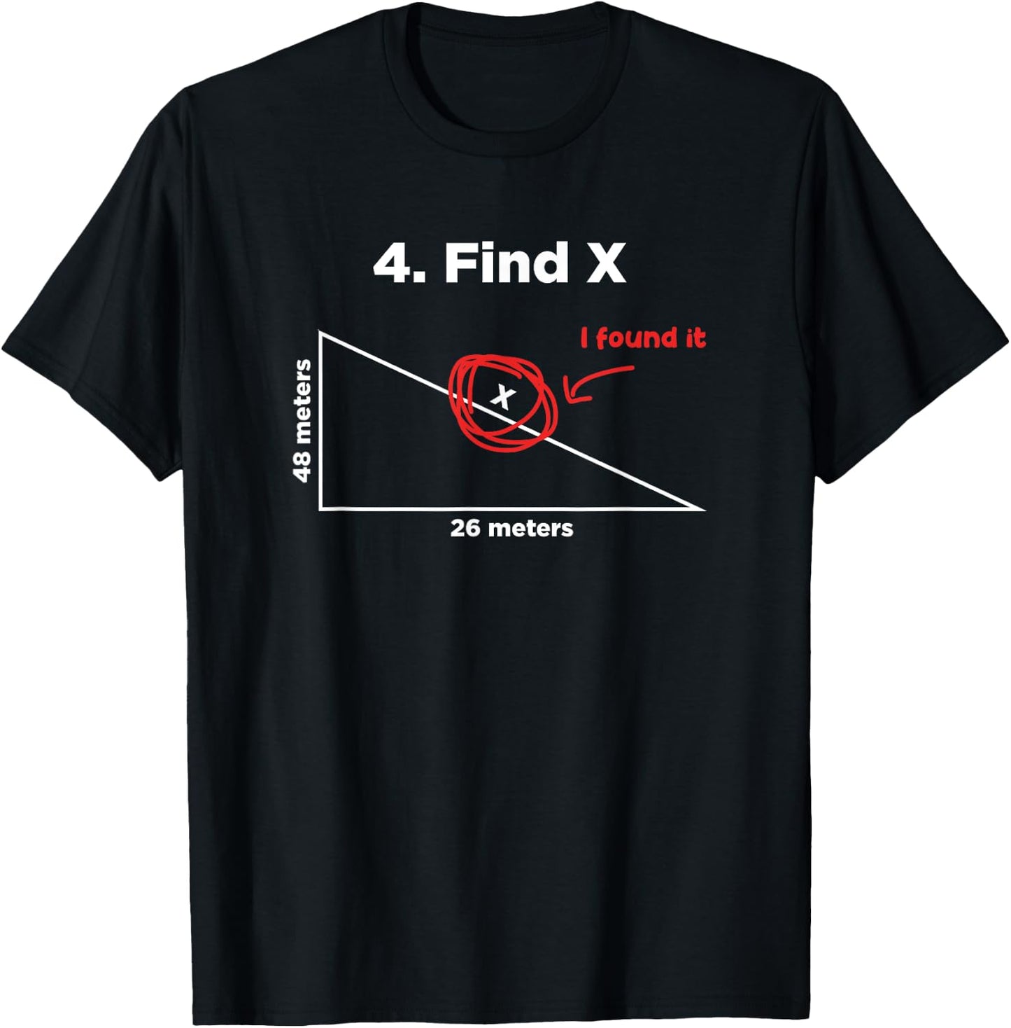 Find X I Found It Funny Math Pun Funny Find X T-Shirt - T-Shirt | Black