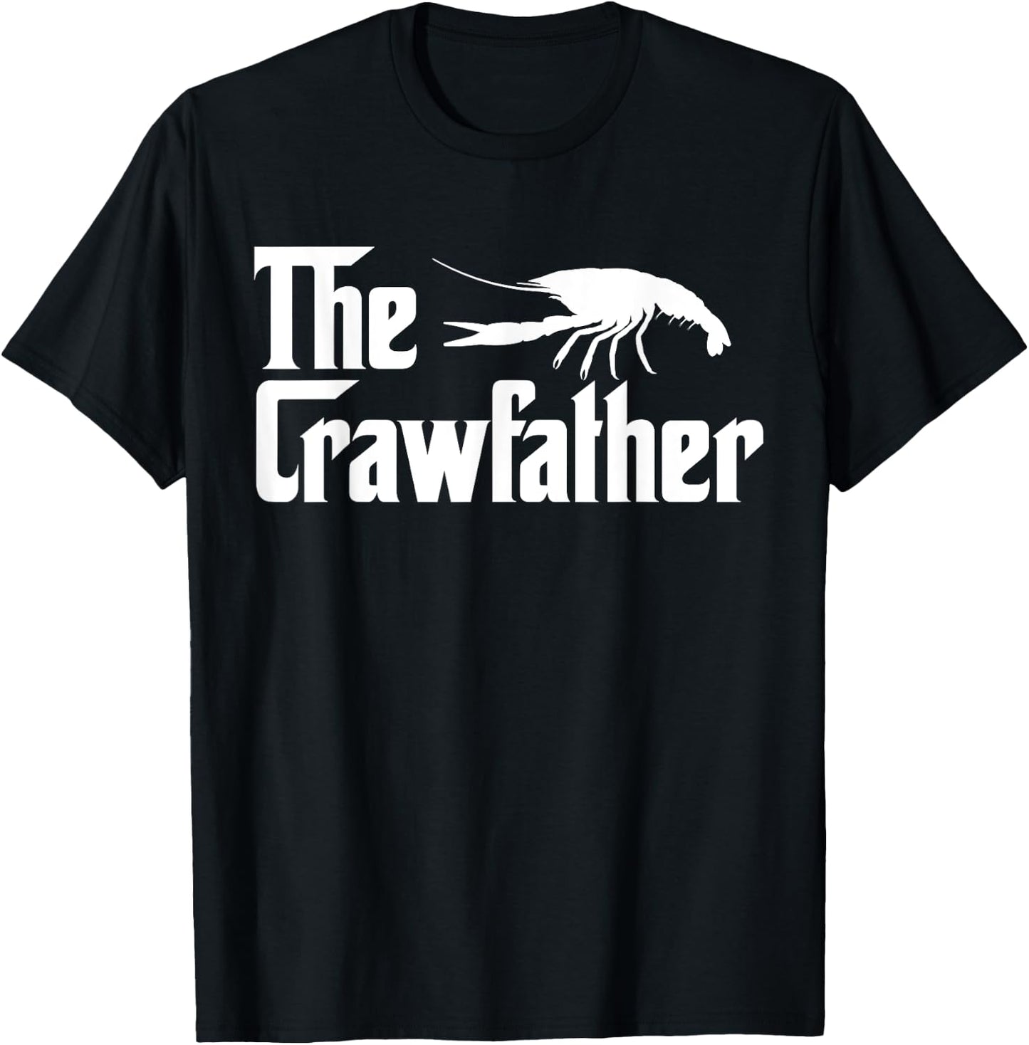 The Crawfather Shirt - Men's Black Funny Crawfish Daddy Father T-Shirt - T-Shirt | Black