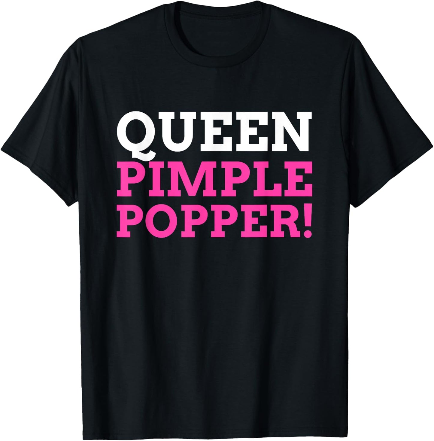 Funny Queen Pimple Popper T-Shirt - T-Shirt | Black