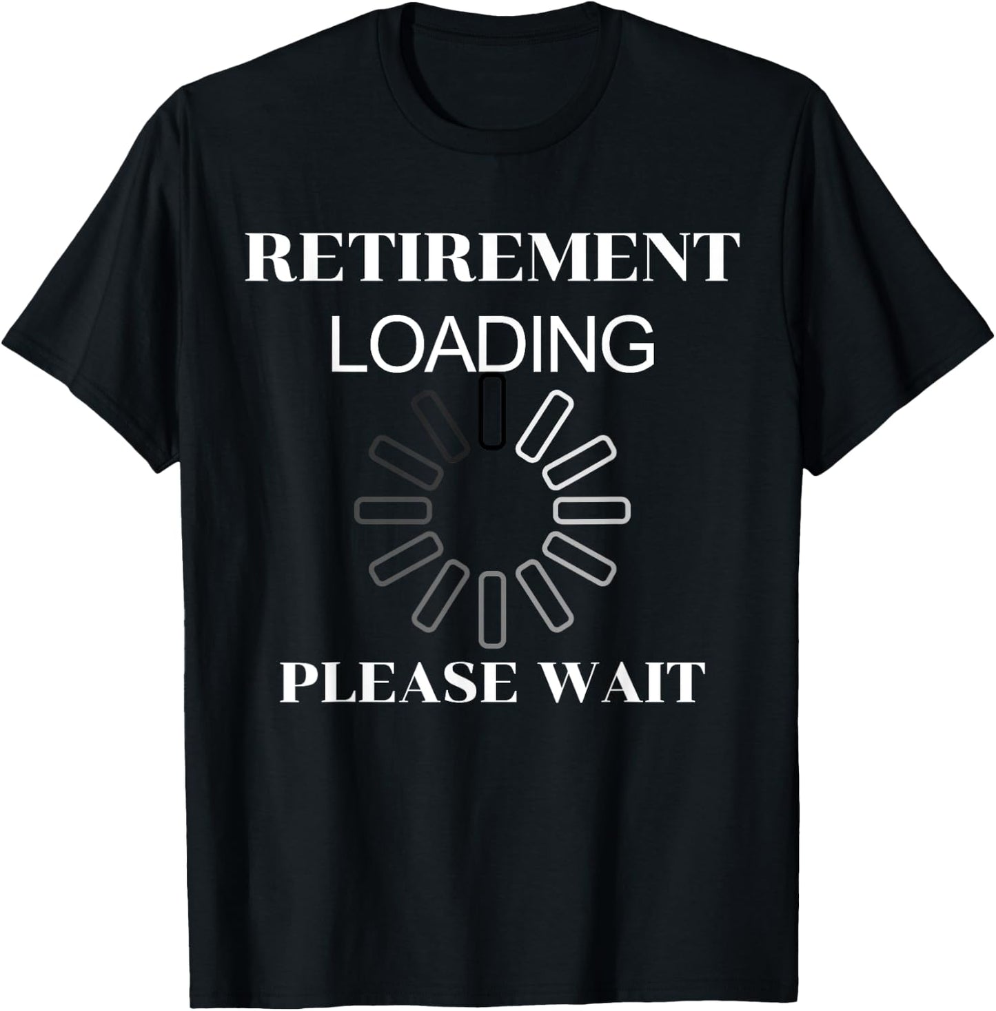 Retirement Loading Please Wait Funny Women T-Shirt - T-Shirt | Black