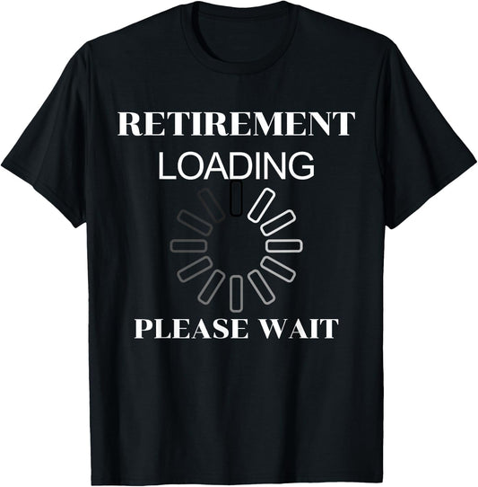 Retirement Loading Please Wait Funny Women T-Shirt - T-Shirt | Black