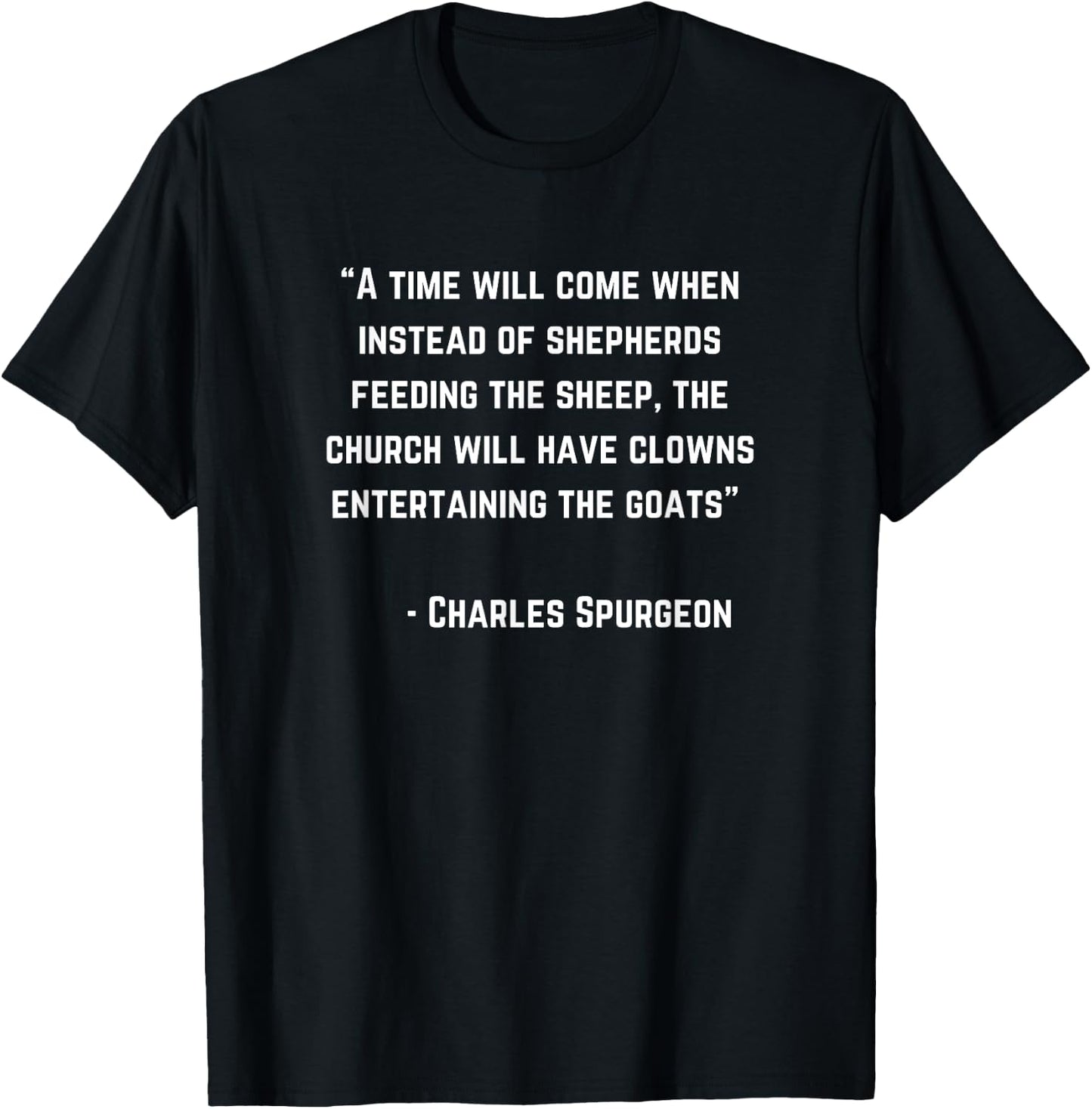 Charles Spurgeon Quote Clowns Entertaining Goats Christian T-Shirt - T-Shirt | Black