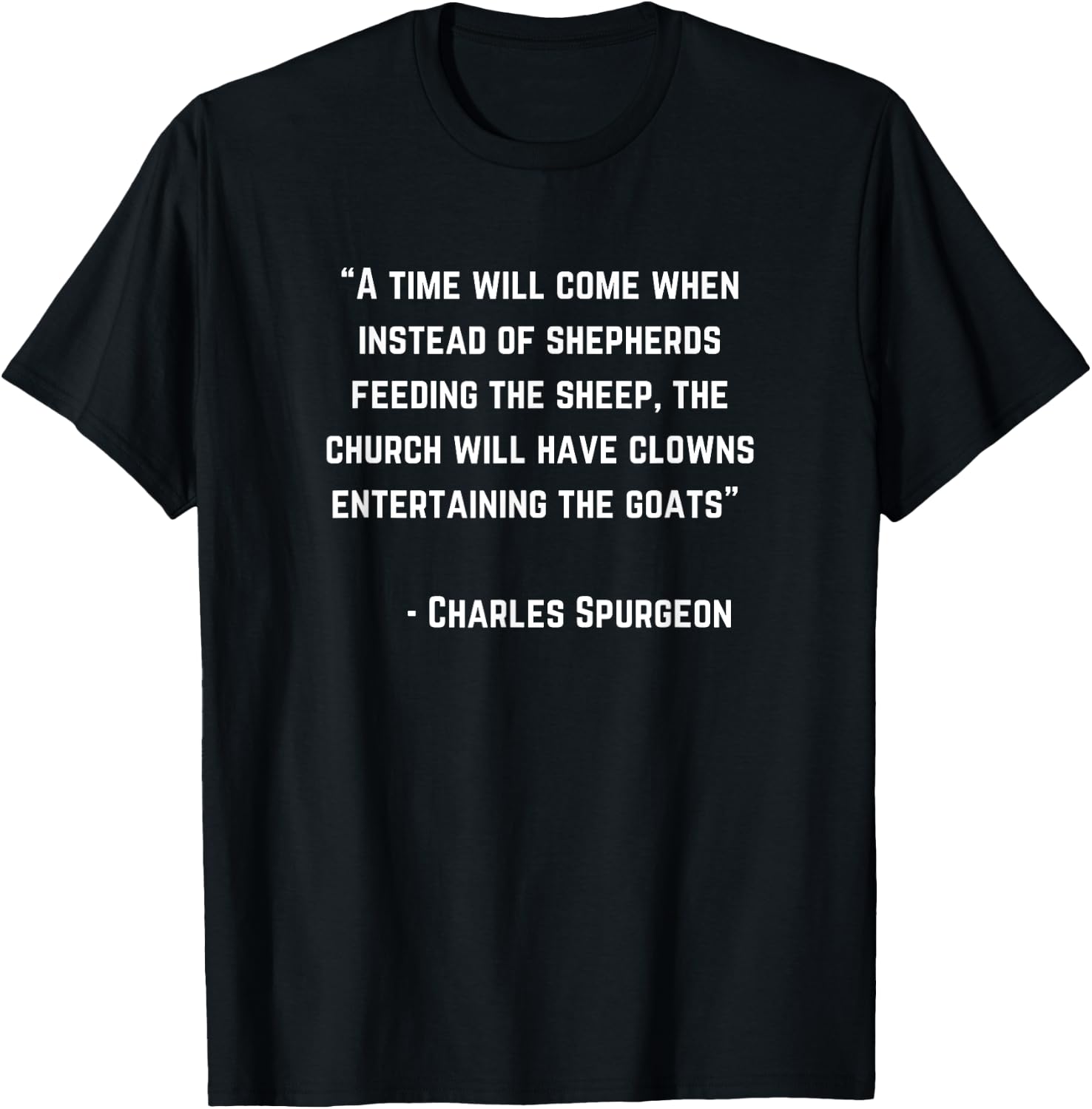 Charles Spurgeon Quote Clowns Entertaining Goats Christian T-Shirt - T-Shirt | Black