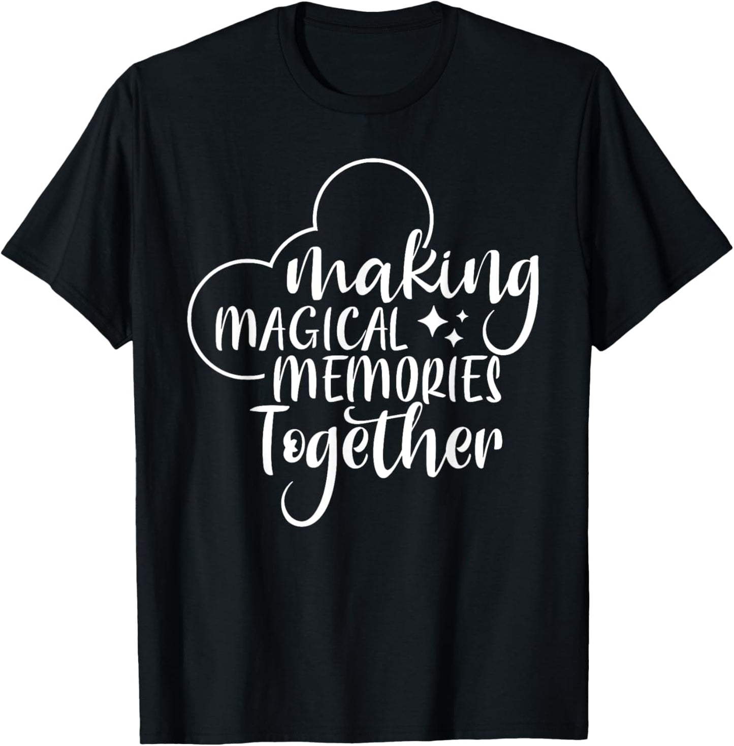 Making Magical Memories Together, Family Vacation T-Shirt - T-Shirt | Black