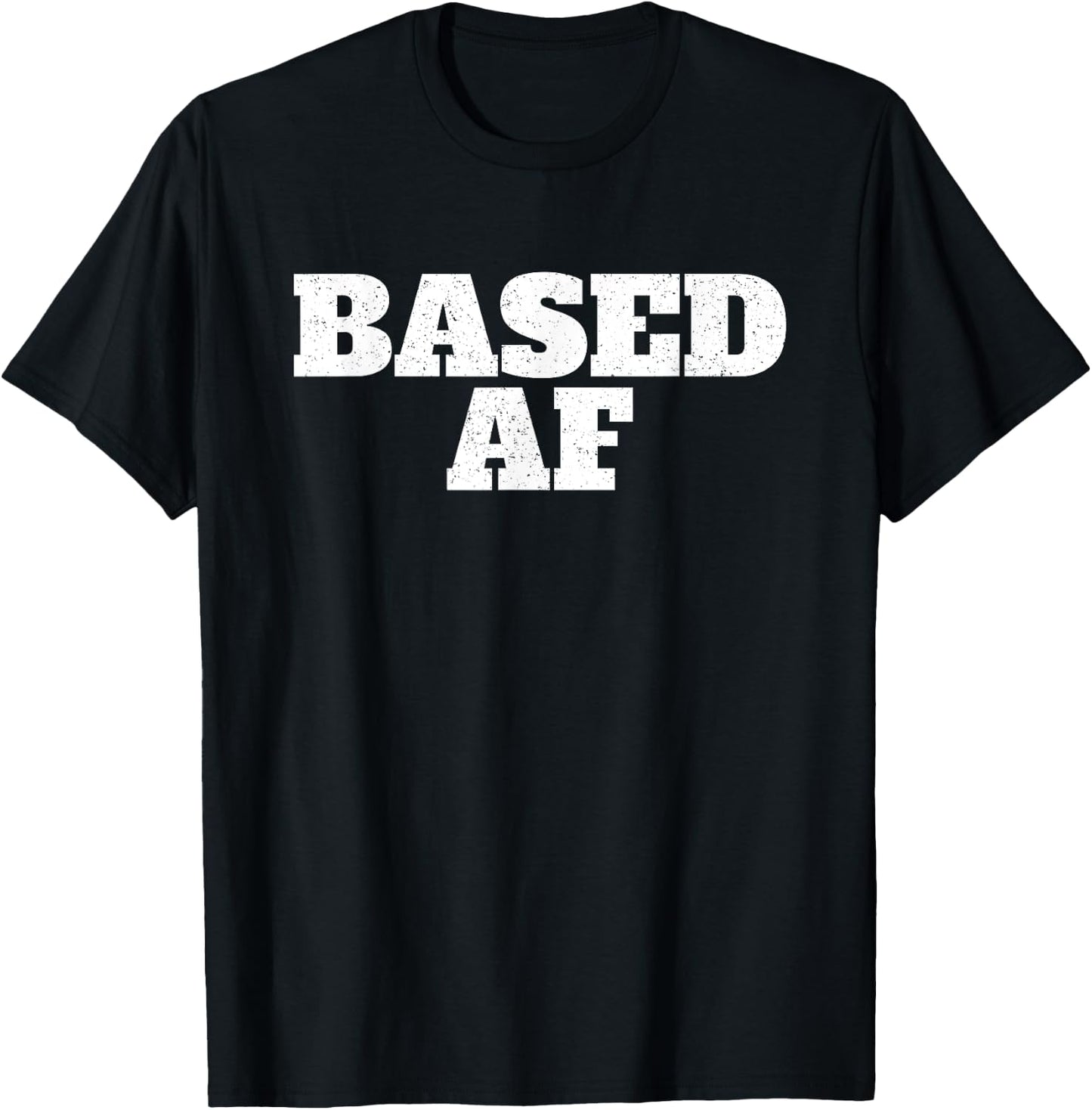 Based Af T-Shirt - T-Shirt | Black