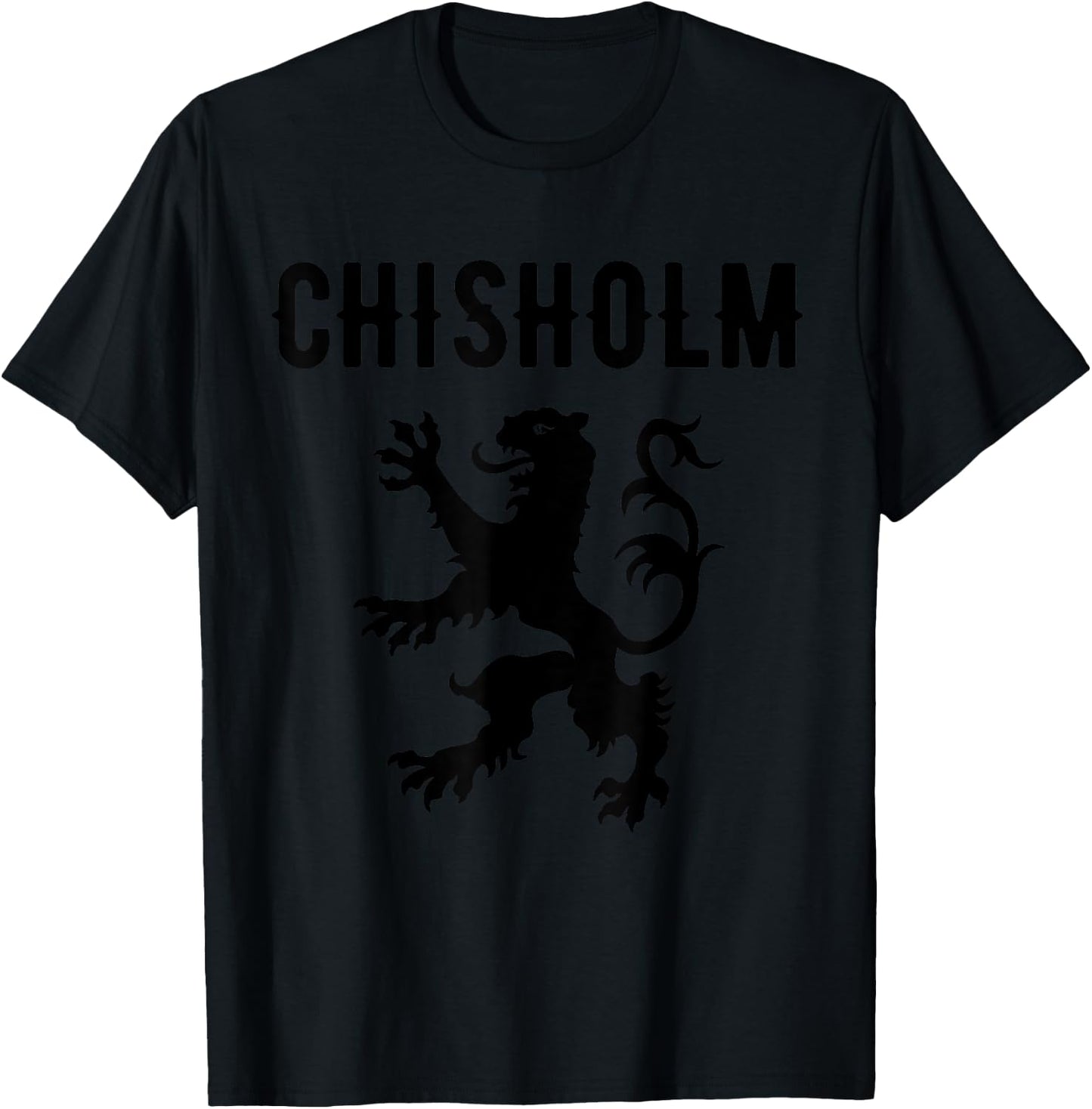Chisholm Clan Scottish Family Name Scotland Heraldry T-Shirt - T-Shirt | Black
