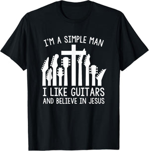 I'm A Simple Man I Like Guitars And Believe In Jesus T-Shirt - T-Shirt | Black
