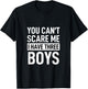 Father Shirt Dad Joke You Can´t Scare Me I Have Three Boys T-Shirt - T-Shirt | Black