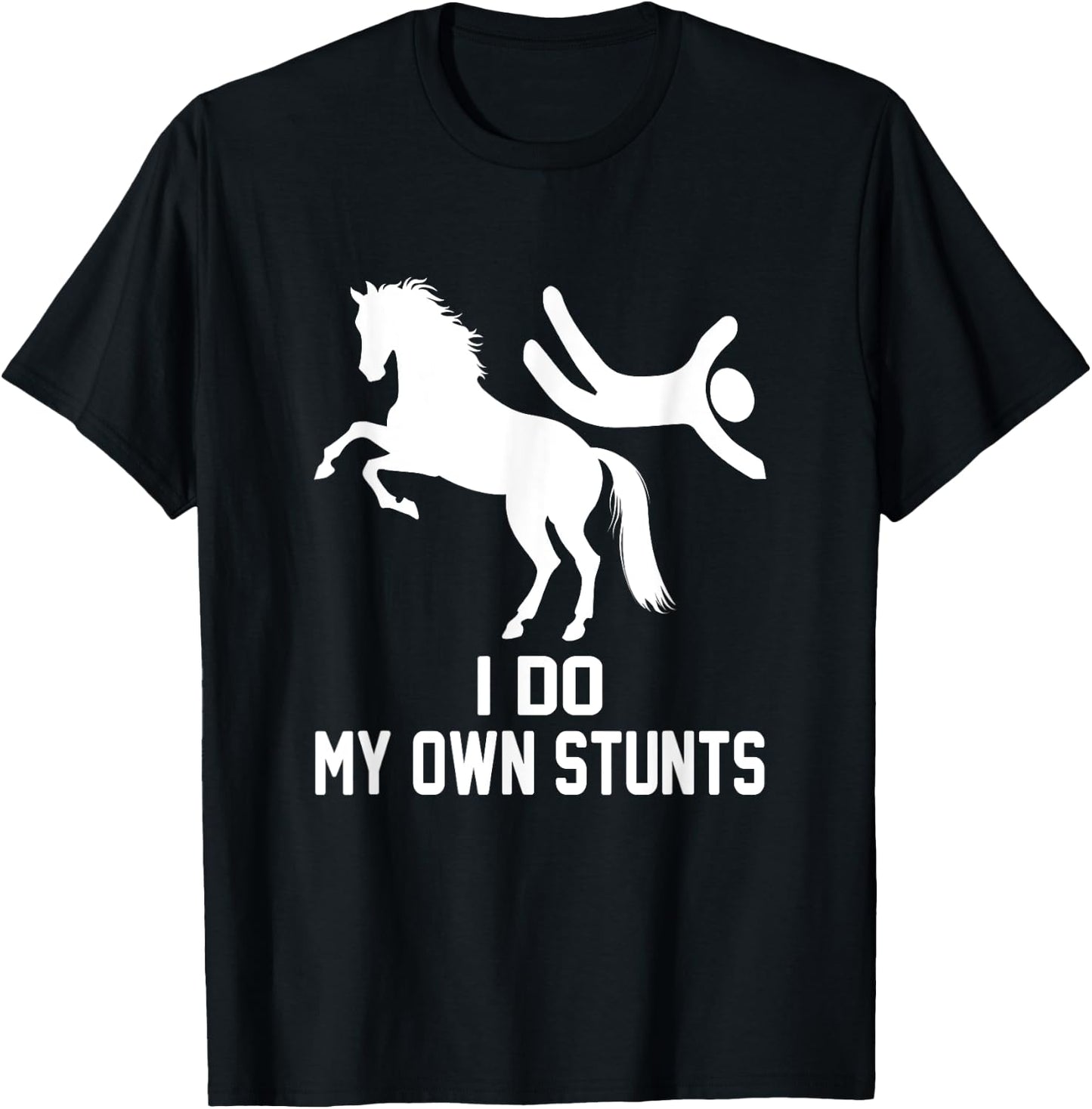 I Do My Own Stunts, Horse Lover Get Well Funny Injury T-Shirt - T-Shirt | Black