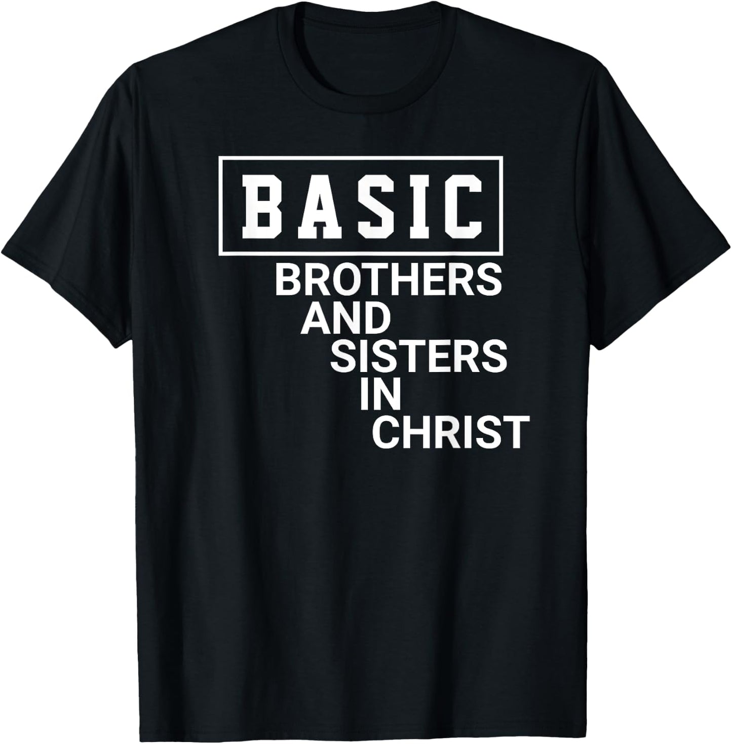 Basic , brothers and sisters in christ T-Shirt - T-Shirt | Black