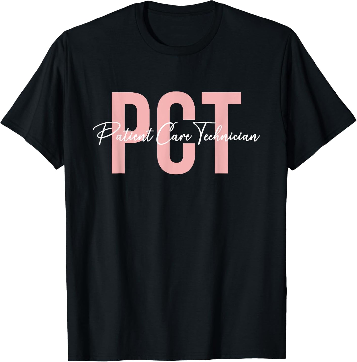 PCT Patient Care Technician Patient Care Tech T-Shirt - T-Shirt | Black