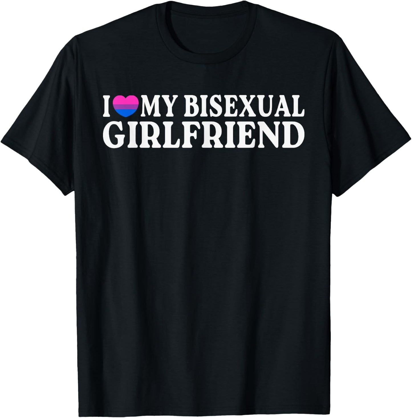 I Love Heart My Bisexual Girlfriend | MR & MRs His & Her T-Shirt - T-Shirt | Black