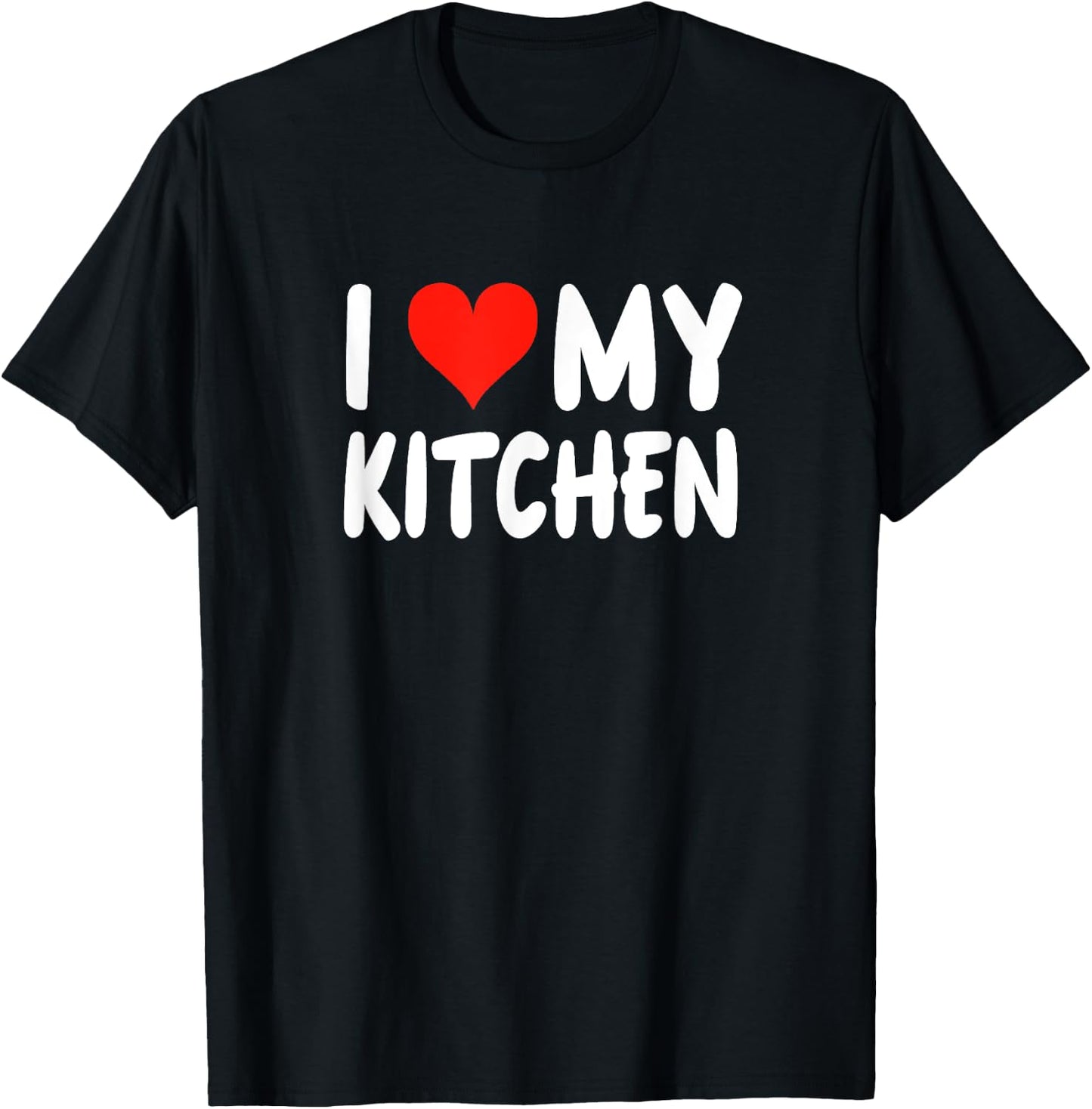 I Love Kitchen - Heart - Funny Cute Cook Remodel Chef Sous T-Shirt - T-Shirt | Black